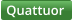 Quattuor