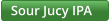 Sour Jucy IPA